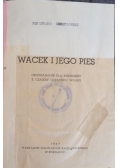 Wacek i jego pies, 1947 r.