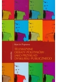Telewizyjne debaty polityków jako przykład dyskursu publicznego