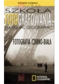 Szkoła fotografowania. Fotografia czarno biała
