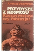 Przybysze z kosmosu rzeczywistość czy fantazja?