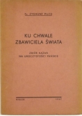 Ku chwale Zbawiciela Świata, 1947 r.