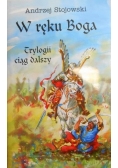 W ręku Boga. Trylogii ciąg dalszy