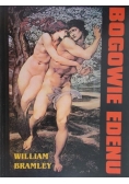 Bramley William - Bogowie Edenu