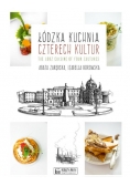Łódzka kuchnia czterech kultur The Lodz Cuisine of Four Cultures