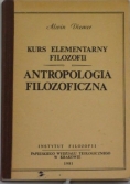 Kurs elementarny filozofii. Antropologia filozoficzna