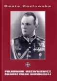 Pułkownik Mozdyniewicz żołnierz polski niepodległej