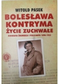 Bolesława Kontryma: życie zuchwałe