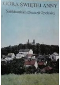 Góra Świętej Anny- sanktuarium Diecezji Opolskiej