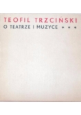 O teatrze i muzyce