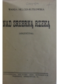 Nad srebrną rzeką, 1927 r.