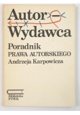 Autor-wydawca. Poradnik prawa autorskiego