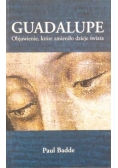 Guadalupe Objawienie które zmieniło dzieje świata
