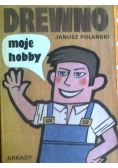 Drewno moje hobby
