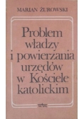 Problem władzy i powierzania urzędów w Kościele katolickim