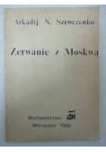 Zerwanie z Moskwą
