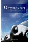 O świadomości. Wybrane zagadnienia