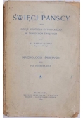 Święci Pańscy czyli Dzieje Kościoła Katolickiego  w Żywotach Świętych/Psychologia Świętych,1899 r.