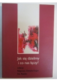 Jak się dzielimy i co nas łączy?