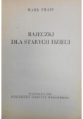 Bajeczki dla starych dzieci, 1949 r.