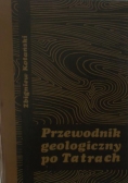 Przewodnik geologiczny po Tatrach