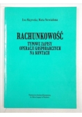 Rachunkowość. Typowe zapisy operacji gospodarczych na kontach