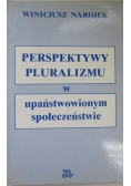 Perspektywy pluralizmu w upaństwowionym społeczeństwie