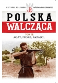 Polska Walcząca Tom 18 Agat, Pegaz, Parasol
