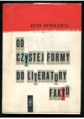 Od czystej formy do literatury faktu