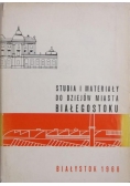 Studia i materiały do dziejów miasta Białegostoku , Tom I