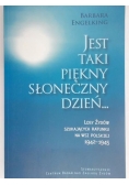 Jest taki piękny słoneczny dzień…