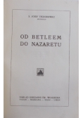Ob Betlejem do Nazaretu, 1932 r.