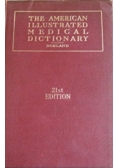 The American ilustrated medical dictionary, 1947 r