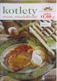 Kotlety, zrazy, medaliony