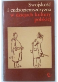 Swojskość i cudzoziemszczyzna w dziejach kultury polskiej