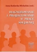 Diagnozowanie i projektowanie w pracy socjalnej