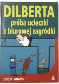 Dilberta próba ucieczki z biurowej zagródki