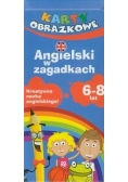 Karty obrazkowe Angielski w zagadkach 6-8 lat