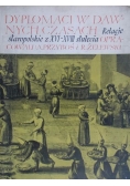 Dyplomaci w dawnych czasach