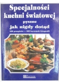 Specjalność kuchni światowej pyszne jak nigdy