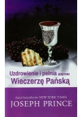 Uzdrowienie i pełnia poprzez Wieczerzę Pańską