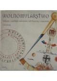 Wolnomularstwo: Sekrety i symbole masonów, ich historia i znaczenie
