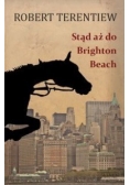 Stąd aż do Brighton Beach