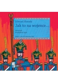 Jak to na wojence