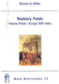 Rozbiory Polski.Historia Polski i europy XVIII wieku