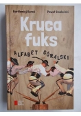 Kruca fuks. Alfabet góralski