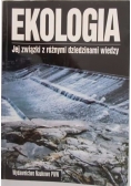 Ekologia. Jej związki z różnymi dziedzinami wiedzy