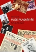 Moje pragnienie wolności