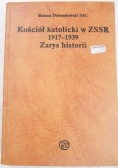 Kościół katolicki w ZSSR 1917 - 1939. Zarys historii