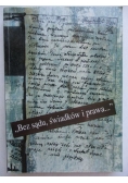 "Bez sądu, świadków i prawa…"