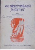 Na skrzydłach jachtów